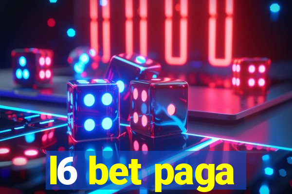 l6 bet paga